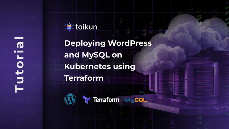 Deploying WordPress and MySQL on Kubernetes using Terraform
