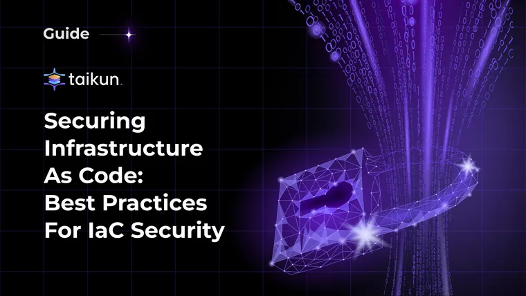 Securing Infrastructure as Code: Best Practices for IaC Security