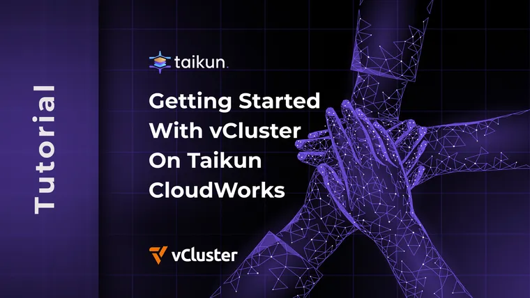 Getting Started with Virtual Clusters in Taikun CloudWorks